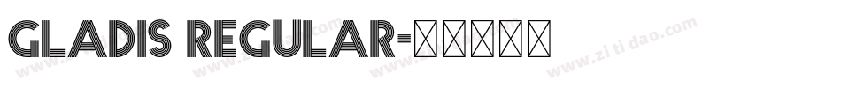 Gladis Regular字体转换